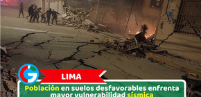 Lima: Población en suelos desfavorables enfrenta mayor vulnerabilidad sísmica