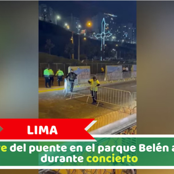 Lima: Cierre del puente en el parque Belén alertó durante concierto