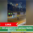 Lima: Cierre del puente en el parque Belén alertó durante concierto