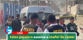 Falso pasajero asesina a chofer de combi