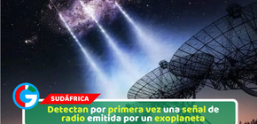 Detectan por primera vez una señal de radio emitida por un exoplaneta