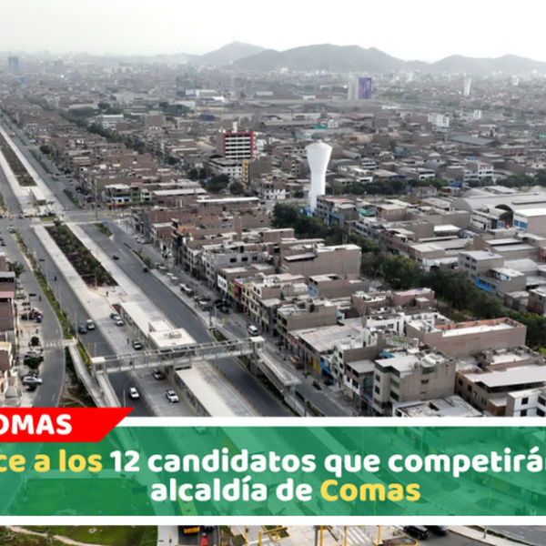 Conoce a los 12 candidatos que competirán por la alcaldía de Comas