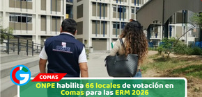 ONPE habilita 66 locales de votación en Comas para las ERM 2026