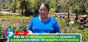 Más de 35 mil emprendedores rurales acceden a créditos con apoyo de la cooperación francesa