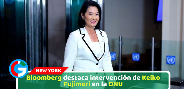 Bloomberg destaca intervención de Keiko Fujimori en la ONU