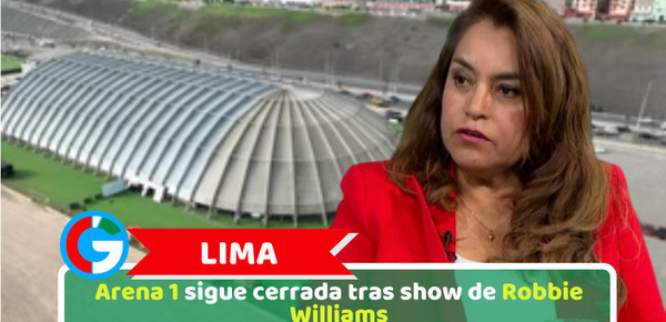 Lima: Arena 1 sigue cerrada tras show de Robbie Williams