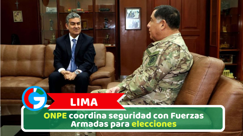 Lima: ONPE coordina seguridad con Fuerzas Armadas para elecciones