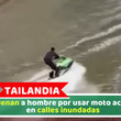 Tailandia: Condenan a hombre por usar moto acuática en calles inundadas