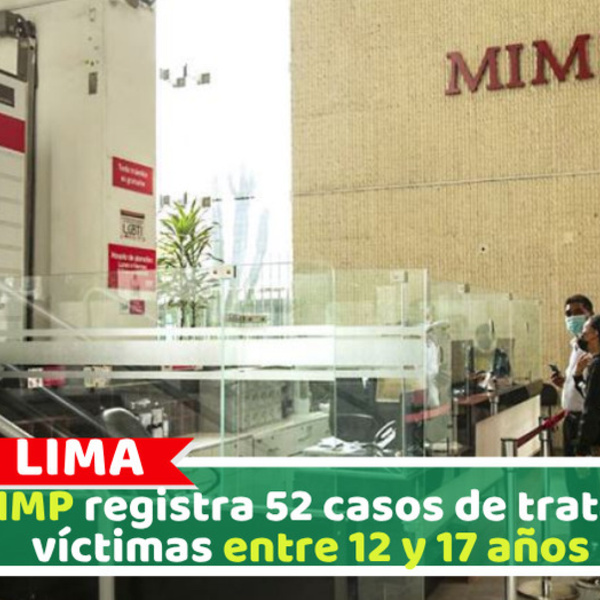 El MIMP registra 52 casos de trata con víctimas entre 12 y 17 años