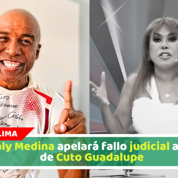 Magaly Medina apelará fallo judicial a favor de Cuto Guadalupe