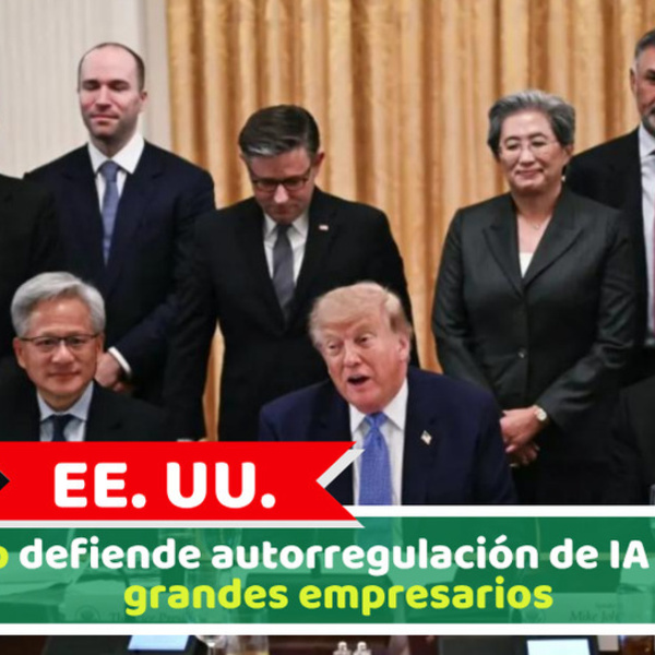 EE. UU.: Trump defiende autorregulación de IA junto a grandes empresarios