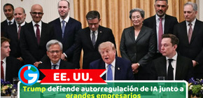 EE. UU.: Trump defiende autorregulación de IA junto a grandes empresarios