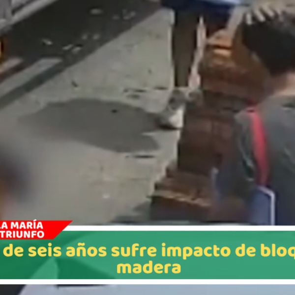 Menor de seis años sufre impacto de bloques de madera