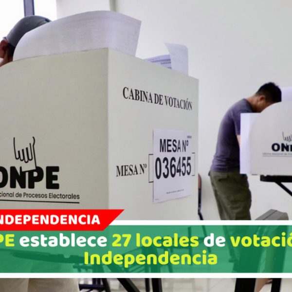 ONPE establece 27 locales de votación en Independencia