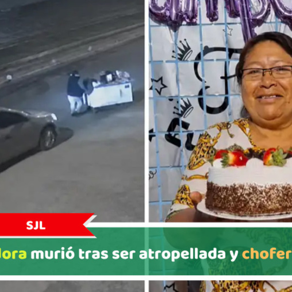 SJL: Vendedora murió tras ser atropellada y chofer escapó