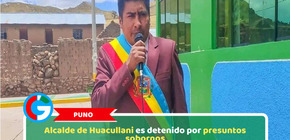 Puno: Alcalde de Huacullani es detenido por presuntos sobornos