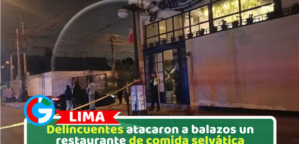 Delincuentes atacaron a balazos un restaurante de comida selvática
