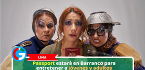 Lima: Passport estará en Barranco para entretener a jóvenes y adultos