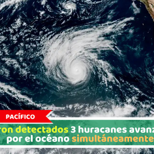 Pacífico: Fueron detectados 3 huracanes avanzando por el océano simultáneamente