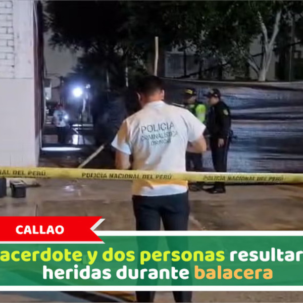 Callao: Sacerdote y dos personas resultaron heridas durante balacera