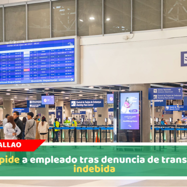 LAP despide a empleado tras denuncia de transferencia indebida