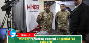 Trujillo: Mindef refuerza control en penal “El Milagro”