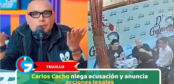 Trujillo: Carlos Cacho niega acusación y anuncia acciones legales