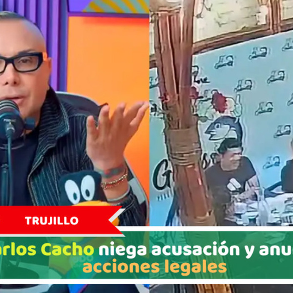 Trujillo: Carlos Cacho niega acusación y anuncia acciones legales