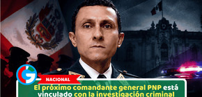 Nacional: El próximo comandante general PNP está vinculado con la investigación criminal