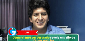 Lima: Comerciante secuestrado revela engaño de falsos policías