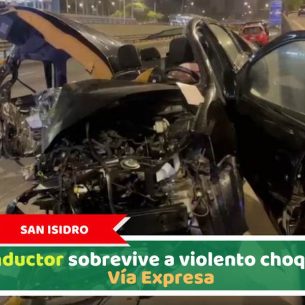 San Isidro: Conductor sobrevive a violento choque en Vía Expresa