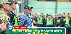 Santa Anita: Ministro del Interior supervisa operativo en calles limeñas