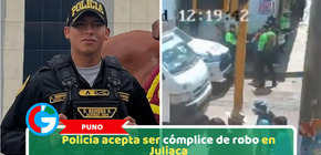 Puno: Policía acepta ser cómplice de robo en Juliaca