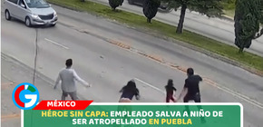 Empleado de supermercado salva a un niño que corrió hacia una avenida en Puebla