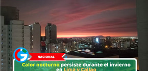 Nacional: Calor nocturno persiste durante el invierno en Lima y Callao