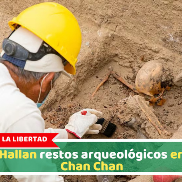 La Libertad: Hallan restos arqueológicos en Chan Chan