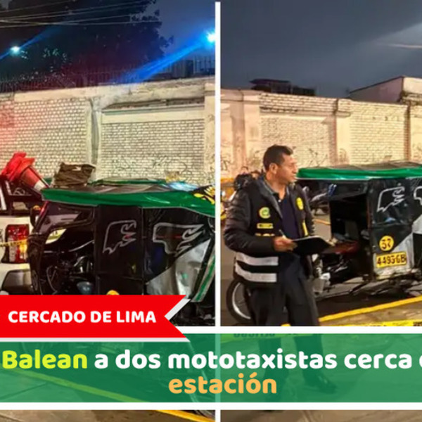 Cercado de Lima: Balean a dos mototaxistas cerca de estación