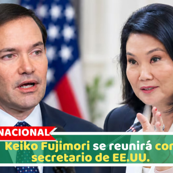 Nacional: Keiko Fujimori se reunirá con secretario de EE.UU.